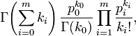 \Gamma\!\left(\sum_{i=0}^m{k_i}\right)\frac{p_0^{k_0}}{\Gamma(k_0)} \prod_{i=1}^m{\frac{p_i^{k_i}}{k_i!}},