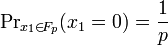  {\Pr}_{x_1 \in \!{F_p}}(x_1=0)= \frac {1}{p} 