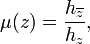 \displaystyle{\mu(z)={h_{\overline{z}}\over h_z},}