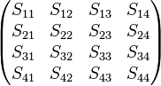 \begin{pmatrix}S_{11} & S_{12} & S_{13} & S_{14} \\ S_{21} & S_{22} & S_{23} & S_{24} \\ S_{31} & S_{32} & S_{33} & S_{34} \\ S_{41} & S_{42} & S_{43} & S_{44} \end{pmatrix} 