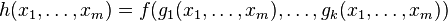 h(x_1,\ldots,x_m) = f(g_1(x_1,\ldots,x_m),\ldots,g_k(x_1,\ldots,x_m)) \,