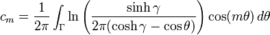 c_m=\frac{1}{2\pi}\int_\Gamma \ln\left(\frac{\sinh\gamma}{2\pi(\cosh\gamma-\cos\theta)}\right)\cos(m \theta)\,d\theta