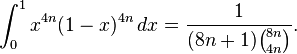 \int_0^1 x^{4n}(1-x)^{4n}\,dx
=\frac{1}{(8n+1)\binom{8n}{4n}}.