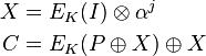 \begin{align}
  X &= E_{K}(I) \otimes \alpha^j \\
  C &= E_{K}(P \oplus X) \oplus X
\end{align}