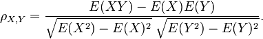 \rho_{X,Y}=\frac{E(XY)-E(X)E(Y)}{\sqrt{E(X^2)-E(X)^2}~\sqrt{E(Y^2)- E(Y)^2}}.