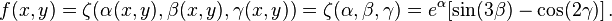 f(x,y) = \zeta(\alpha(x,y),\beta(x,y),\gamma(x,y)) = \zeta(\alpha,\beta,\gamma) = e^\alpha[\sin (3\beta) - \cos (2\gamma)] \,.