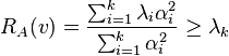 R_A(v) = \frac{\sum_{i=1}^k \lambda_i \alpha_i^2}{\sum_{i=1}^k \alpha_i^2} \geq \lambda_k