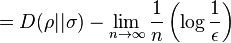  = D(\rho||\sigma) - \lim_{n\rightarrow\infty}\frac{1}{n}\left( \log\frac{1}{\epsilon} \right) 