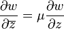  {\partial w\over \partial \overline{z}} = \mu {\partial w\over \partial z}