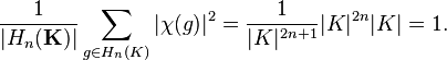  \frac{1}{|H_n(\mathbf{K})|} \sum_{g \in H_n(K)} |\chi(g)|^2 = \frac{1}{|K|^{2 n+1}} |K|^{2 n}  |K| = 1. 