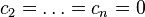 c_2= \ldots = c_n=0