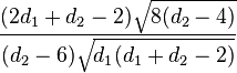 \frac{(2 d_1 + d_2 - 2) \sqrt{8 (d_2-4)}}{(d_2-6) \sqrt{d_1 (d_1 + d_2 -2)}}\!