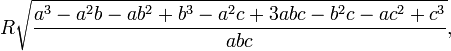  R\sqrt{\frac{a^3-a^2b-ab^2+b^3-a^2c+3abc-b^2c-ac^2+c^3}{abc}},