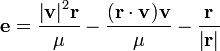  \mathbf{e} = {\mathbf{\left |v \right |}^2 \mathbf{r} \over {\mu}} - {(\mathbf{r} \cdot \mathbf{v} ) \mathbf{v} \over{\mu}} - {\mathbf{r}\over{\left|\mathbf{r}\right|}}