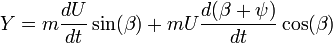 Y=m\frac{dU}{dt}\sin(\beta)+mU\frac{d(\beta+\psi)}{dt}\cos(\beta)