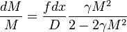  \frac{{dM}}{{M}}=\frac{{fdx}}{{D}} \frac{{\gamma M^2}}{{2 - 2 \gamma M^2}} 