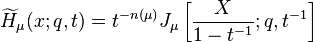 \widetilde{H}_\mu(x;q,t)=t^{-n(\mu)}J_\mu\left[\frac{X}{1-t^{-1}};q,t^{-1}\right]