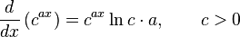  \frac{d}{dx}\left(c^{ax}\right) = {c^{ax} \ln c \cdot a } ,\qquad c > 0