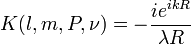 K(l, m, P, \nu) = -\frac{i e^{ikR}}{\lambda R}