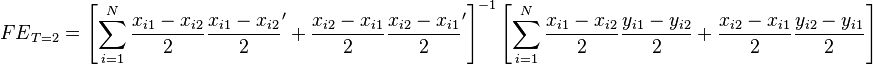  {FE}_{T=2}= \left[\sum_{i=1}^{N} \dfrac{x_{i1}-x_{i2}}{2} \dfrac{x_{i1}-x_{i2}}{2} ' +   \dfrac{x_{i2}-x_{i1}}{2} \dfrac{x_{i2}-x_{i1}}{2} ' \right]^{-1} \left[\sum_{i=1}^{N}   \dfrac{x_{i1}-x_{i2}}{2} \dfrac{y_{i1}-y_{i2}}{2} + \dfrac{x_{i2}-x_{i1}}{2} \dfrac{y_{i2}-y_{i1}}{2} \right]