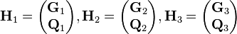  
\mathbf{H}_1= \begin{pmatrix}
\mathbf{G}_1 \\ \mathbf{Q}_1
\end{pmatrix},
\mathbf{H}_2= \begin{pmatrix}
\mathbf{G}_2 \\ \mathbf{Q}_2
\end{pmatrix},
\mathbf{H}_3= \begin{pmatrix}
\mathbf{G}_3 \\ \mathbf{Q}_3
\end{pmatrix}
