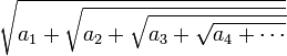 \sqrt{a_1 + \sqrt{a_2 + \sqrt{a_3 + \sqrt{a_4 + \cdots}}}}