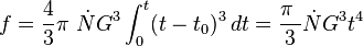  f = \frac{4}{3} \pi\ \dot NG^3 \int_{0}^{t} (t-t_0)^3\, dt = \frac{ \pi\ }{3}\dot NG^3t^4 \,\! 