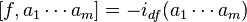 [f,a_1\cdots a_m] = -i_{df}(a_1 \cdots a_m)