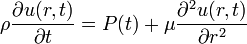 \rho \frac{\partial u(r,t)}{\partial t} = P(t) + \mu \frac{\partial^2 u(r,t)}{\partial r^2}