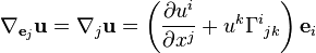 \nabla_{{\mathbf e}_j} {\mathbf u}=\nabla_j {\mathbf u} = \left( \frac{\partial u^i}{\partial x^j} + u^k \Gamma^i {}_{jk} \right) {\mathbf e}_i  