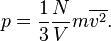  p = \frac{1}{3}\frac{N}{V} m \overline{v^2}.