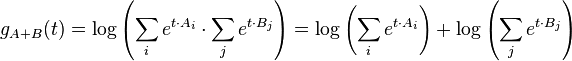 g_{A+B}(t) = \log \left(\sum_i e^{t\cdot A_i}\cdot \sum_j e^{t\cdot B_j}\right) = \log \left(\sum_i e^{t\cdot A_i}\right)+ \log\left(\sum_j e^{t\cdot B_j}\right)