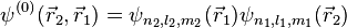  \psi^{(0)}(\vec{r}_2, \vec{r}_1) = \psi_{n_2,l_2,m_2}(\vec{r}_1) \psi_{n_1,l_1,m_1}(\vec{r}_2) 