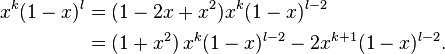 \begin{align}
x^k(1-x)^l&=(1-2x+x^2)x^k(1-x)^{l-2}\\
&=(1+x^2)\,x^k(1-x)^{l-2}-2x^{k+1}(1-x)^{l-2}.
\end{align}