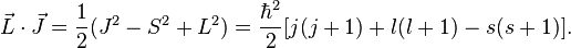 \vec L \cdot \vec J = \frac{1}{2}(J^2 - S^2 + L^2) = \frac{\hbar^2}{2}[j(j+1) + l(l+1) - s(s+1)].