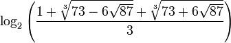 \log_2\left(\frac{1+\sqrt[3]{73-6\sqrt{87}}+\sqrt[3]{73+6\sqrt{87}}}{3}\right)