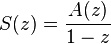 S(z) = \frac{A(z)}{1-z}