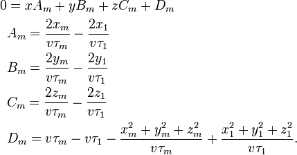  \begin{align} 
     0 & =  xA_m + yB_m + zC_m + D_m         \\
       & A_m = \frac {2x_m} {v \tau_m} - \frac {2x_1} {v \tau_1} \\
       & B_m = \frac {2y_m} {v \tau_m} - \frac {2y_1} {v \tau_1} \\
       & C_m = \frac {2z_m} {v \tau_m} - \frac {2z_1} {v \tau_1} \\

       & D_m = v \tau_m - v \tau_1 - \frac {x_m^2 + y_m^2 + z_m^2} {v \tau_m}
                                 + \frac {x_1^2 + y_1^2 + z_1^2} {v \tau_1}. 
\end{align} 