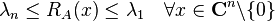 \lambda_n \leq R_A(x) \leq \lambda_1 \quad\forall x \in \mathbf{C}^n\backslash\{0\}