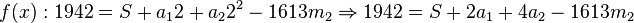 f(x): 1942=S+a_{1}2+a_{2}2^2-1613m_2\Rightarrow{}1942=S+2a_1+4a_2-1613m_2