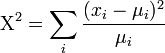 \Chi^2 = \sum_i{\frac{(x_i-\mu_i)^2}{\mu_i}}