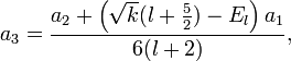 a_{3} = \frac{a_{2} + \left(\sqrt{k}(l+\frac{5}{2})-E_{l}\right)a_{1}}{6(l+2)},