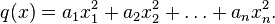 q(x)=a_1 x_1^2 + a_2 x_2^2+ \ldots +a_n x_n^2.