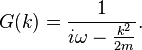 
G(k) = {1 \over i\omega - {k^2\over 2m} }.
\,