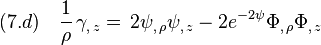 (7.d)\quad \frac{1}{\rho}\,\gamma_{,\,z}  =\,2\psi_{,\,\rho}\psi_{,\,z}- 2e^{-2\psi}\Phi_{,\,\rho}\Phi_{,\,z} 