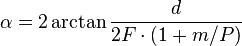 \alpha = 2 \arctan \frac {d} {2 F\cdot ( 1 + m/P )}