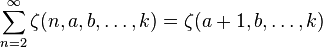 \sum_{n=2}^{\infty} \zeta(n,a,b,\dots,k) = \zeta(a+1,b,\dots,k)