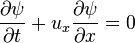  \frac{\partial\psi}{\partial t}+u_x \frac{\partial\psi}{\partial x}=0 