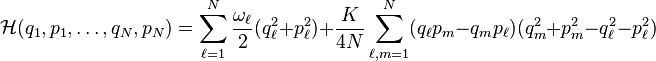   \mathcal{H}(q_1, p_1, \ldots, q_N, p_N) = \sum_{\ell = 1}^N \frac{\omega_\ell}{2} (q_\ell^2 +  p_\ell^2) + \frac{K}{4N} \sum_{\ell,m = 1}^{N}
       (q_\ell p_m - q_m p_\ell) ( q_m^2 + p_m^2 - q_\ell^2 - p_\ell^2 )  