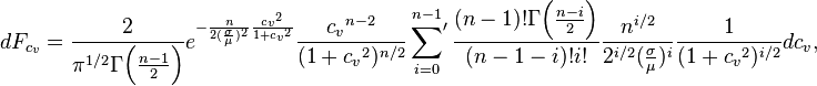 dF_{c_v}=\frac{2}{\pi^{1/2}\Gamma\Big(\frac{n-1}{2}\Big)}e^{-\frac{n}{2(\frac{\sigma}{\mu})^2}\frac{{c_v}^2}{1+{c_v}^2}}\frac{{c_v}^{n-2}}{(1+{c_v}^2)^{n/2}}\sideset{}{^\prime}\sum_{i=0}^{n-1}\frac{(n-1)!\Gamma\Big(\frac{n-i}{2}\Big)}{(n-1-i)!i!}\frac{n^{i/2}}{2^{i/2}(\frac{\sigma}{\mu})^i}\frac{1}{(1+{c_v}^2)^{i/2}}dc_v ,